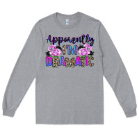 Heather Grey apparently im dramatic Long Sleeve Tee - texasbilliewilder