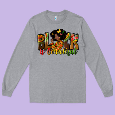 Black Is Beautiful Long Sleeve Tee Designed By Zillion Design Studio