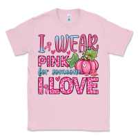 Bubblegum Pink i wear pink for someone i love Classic Tee - Zillion Design Studio