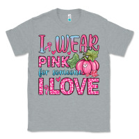 Heather Grey i wear pink for someone i love Classic Tee - Zillion Design Studio