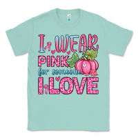 Seafoam i wear pink for someone i love Classic Tee - Zillion Design Studio