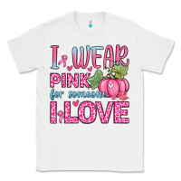 White i wear pink for someone i love Classic Tee - Zillion Design Studio