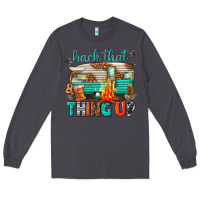 Smoke back that thing up Long Sleeve Tee - texasbilliewilder