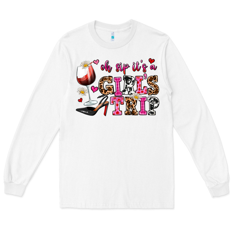 Oh Sip Its A Girls Trip Long Sleeve Tee by AdoDesignShop | Teevron