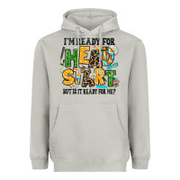Moon Dust i am ready for head start but is it ready for me Heavyweight Hoodie - AdoDesignShop