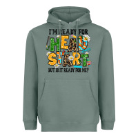 Sage i am ready for head start but is it ready for me Heavyweight Hoodie - AdoDesignShop
