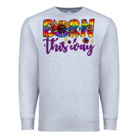 Heather Grey born this way Premium Sweatshirt - JahusDesignShop