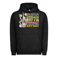 Pigment Black some things are better left unsaid Urban Hoodie - MaliasSmallBusiness