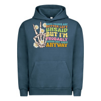 Some Things Are Better Left Unsaid Urban Hoodie | Teevron