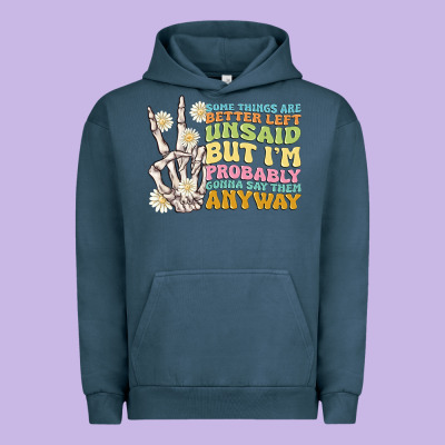 Some Things Are Better Left Unsaid Urban Hoodie Designed By Maliassmallbusiness