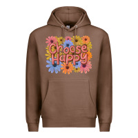 Chestnut choose happy Premium Hoodie - MaliasSmallBusiness