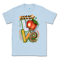 Dusty Blue let all that you do be done in love Classic Tee - texasbilliewilder