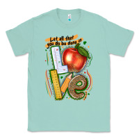 Seafoam let all that you do be done in love Classic Tee - texasbilliewilder
