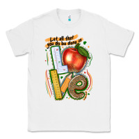 White let all that you do be done in love Classic Tee - texasbilliewilder