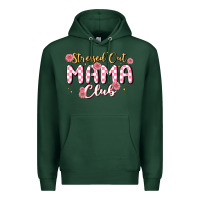 Sports Green stressed out mama club Premium Hoodie - MaliasSmallBusiness