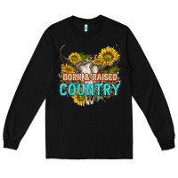 Black born and raised country tbw Long Sleeve Tee - texasbilliewilder