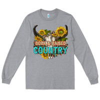 Born And Raised Country Tbw Long Sleeve Tee | Teevron