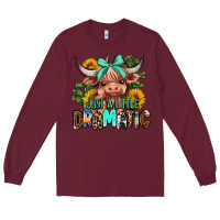 Burgundy just a little dramatic Long Sleeve Tee - AdoDesignShop