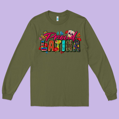 Proud Latina Long Sleeve Tee Designed By Zillion Design Studio