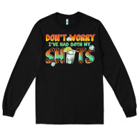 Black dont worry ive had both my shots Long Sleeve Tee - texasbilliewilder