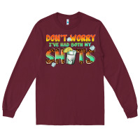 Burgundy dont worry ive had both my shots Long Sleeve Tee - texasbilliewilder