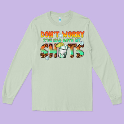 Long Sleeve Tee dont worry ive had both my shots