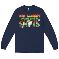 Navy dont worry ive had both my shots Long Sleeve Tee - texasbilliewilder