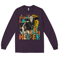 Plum dont be a salty heifer with sunflowers Long Sleeve Tee - texasbilliewilder