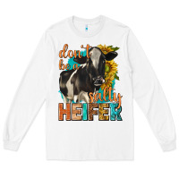 White dont be a salty heifer with sunflowers Long Sleeve Tee - texasbilliewilder