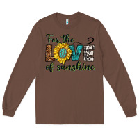 Chestnut for the love of sunshine Long Sleeve Tee - texasbilliewilder