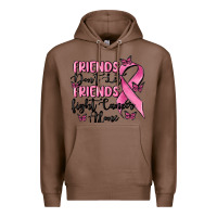 Chestnut friends dont let friends fight cancer alone Premium Hoodie - MaliasSmallBusiness