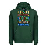Sports Green dont speak much because im brilliant Premium Hoodie - MaliasSmallBusiness