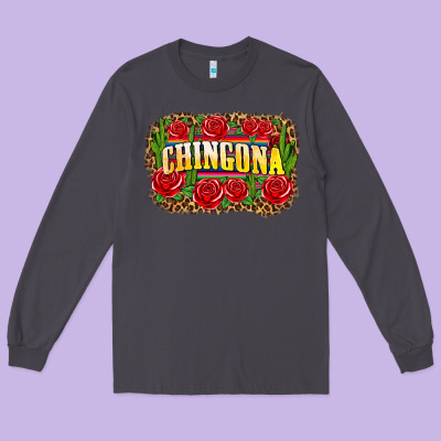 Chingona Long Sleeve Tee Designed By Zillion Design Studio