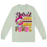 Matcha girls just wanna have  funds Long Sleeve Tee - texasbilliewilder