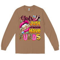 Toasted Coconut girls just wanna have  funds Long Sleeve Tee - texasbilliewilder