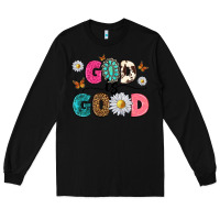 Black god is good Long Sleeve Tee - texasbilliewilder