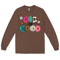 Chestnut god is good Long Sleeve Tee - texasbilliewilder