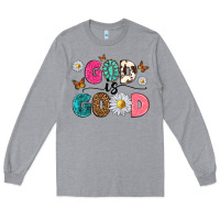 Heather Grey god is good Long Sleeve Tee - texasbilliewilder