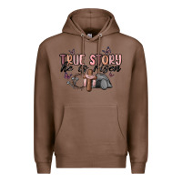 Chestnut true story he is risen Premium Hoodie - MaliasSmallBusiness