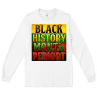 White black history month periodt Long Sleeve Tee - Zillion Design Studio