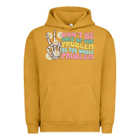 Pigment Peanut Butter dont be part of the problem Urban Hoodie - MaliasSmallBusiness
