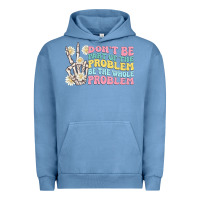 Pigment Pebble Blue dont be part of the problem Urban Hoodie - MaliasSmallBusiness