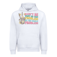 White dont be part of the problem Urban Hoodie - MaliasSmallBusiness