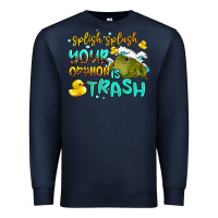 Navy splish splash your opinion is trash Premium Sweatshirt - AdoDesignShop