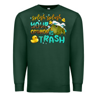 Sports Green splish splash your opinion is trash Premium Sweatshirt - AdoDesignShop