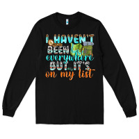 Black i havent been everywhere but its on my list Long Sleeve Tee - texasbilliewilder