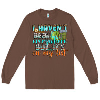 Chestnut i havent been everywhere but its on my list Long Sleeve Tee - texasbilliewilder