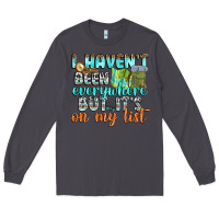 Smoke i havent been everywhere but its on my list Long Sleeve Tee - texasbilliewilder