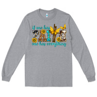 Heather Grey if one has faith one has everything Long Sleeve Tee - texasbilliewilder