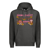 Charcoal Heather drink coffee read books be happy Premium Hoodie - MaliasSmallBusiness